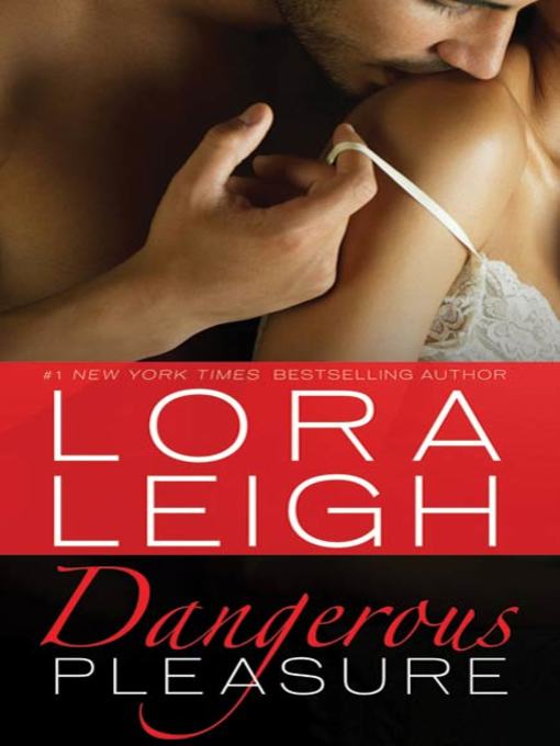 Title details for Dangerous Pleasure by Lora Leigh - Wait list